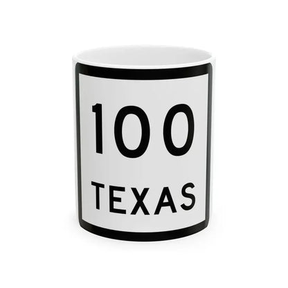 Texas 100 (Texas) (Road Sign) White Coffee Mug 11oz - Go Mug Yourself