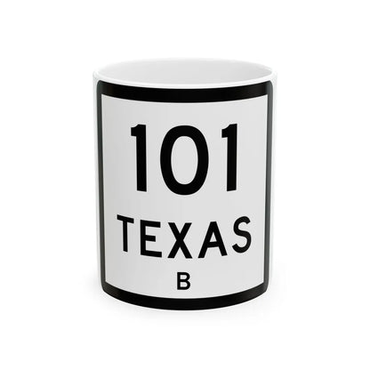 Texas 101-B (Texas) (Road Sign) White Coffee Mug 11oz - Go Mug Yourself