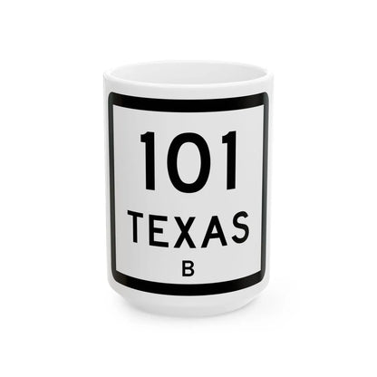 Texas 101-B (Texas) (Road Sign) White Coffee Mug 15oz - Go Mug Yourself