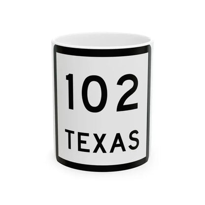 Texas 102 (Texas) (Road Sign) White Coffee Mug 11oz - Go Mug Yourself