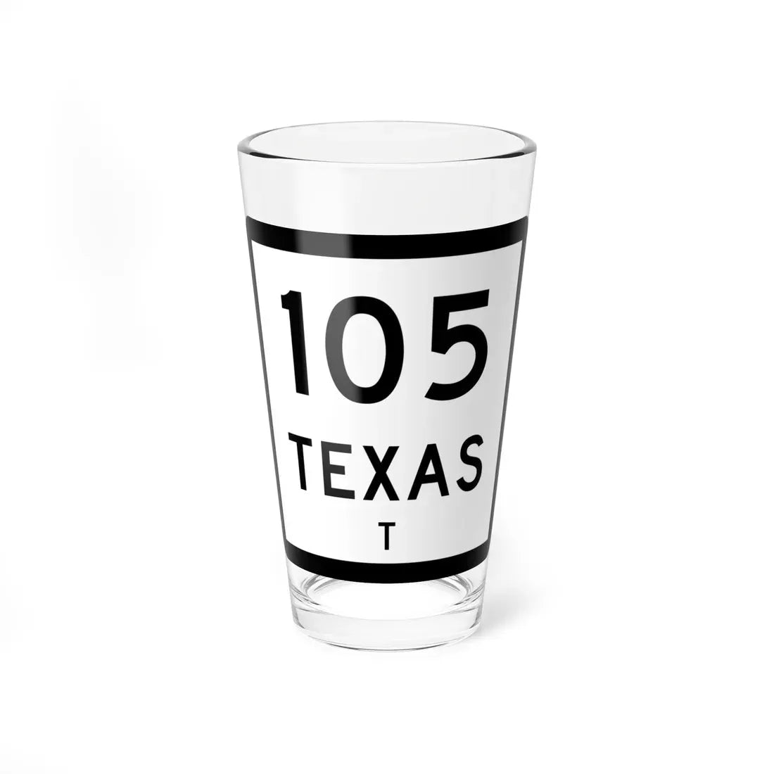 Texas 105-T (Texas) (Road Sign) Pint Glass 16oz 16oz - Go Mug Yourself
