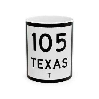 Texas 105-T (Texas) (Road Sign) White Coffee Mug 11oz - Go Mug Yourself