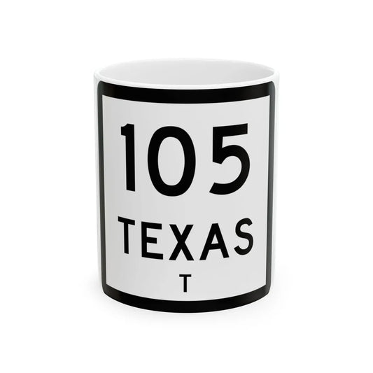 Texas 105-T (Texas) (Road Sign) White Coffee Mug 11oz - Go Mug Yourself