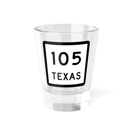 Texas 105 (Texas) (Road Sign) Shot Glass 1.5oz 1.5oz - Go Mug Yourself