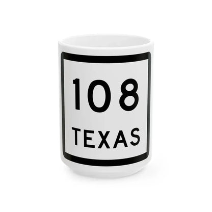 Texas 108 (Texas) (Road Sign) White Coffee Mug 15oz - Go Mug Yourself