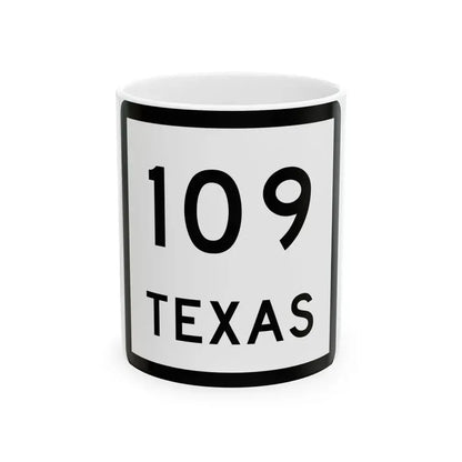 Texas 109 (Texas) (Road Sign) White Coffee Mug 11oz - Go Mug Yourself