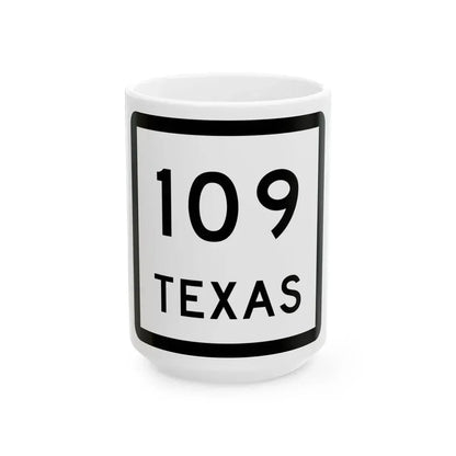 Texas 109 (Texas) (Road Sign) White Coffee Mug 15oz - Go Mug Yourself