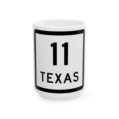 Texas 11 (Texas) (Road Sign) White Coffee Mug 15oz - Go Mug Yourself