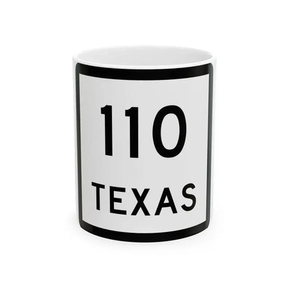 Texas 110 (Texas) (Road Sign) White Coffee Mug 11oz - Go Mug Yourself
