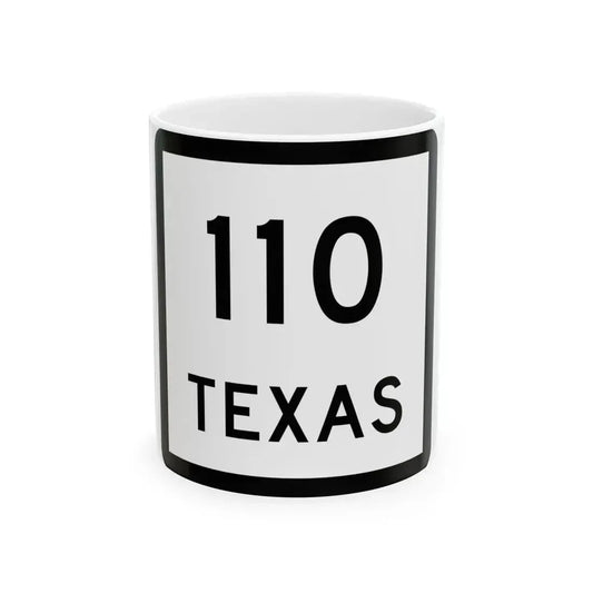 Texas 110 (Texas) (Road Sign) White Coffee Mug 11oz - Go Mug Yourself