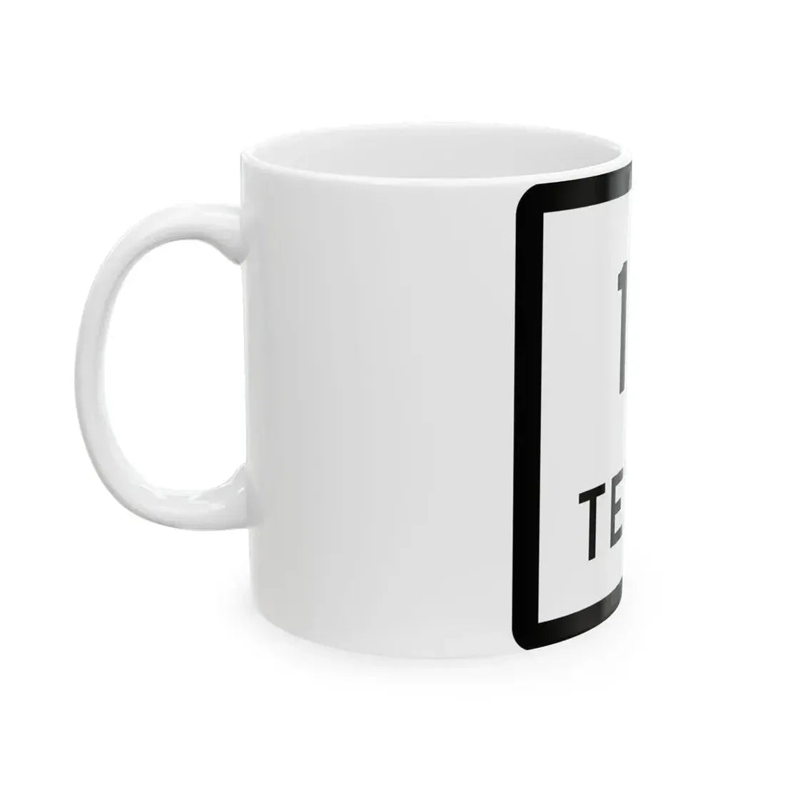 Texas 111 (Texas) (Road Sign) White Coffee Mug - Go Mug Yourself