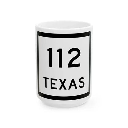 Texas 112 (Texas) (Road Sign) White Coffee Mug 15oz - Go Mug Yourself