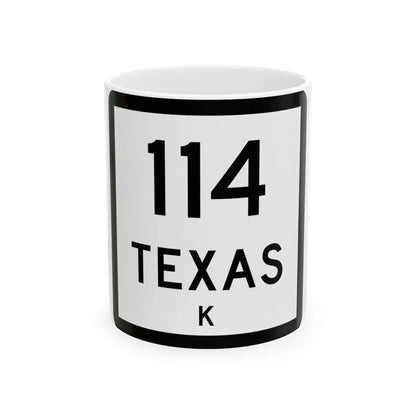 Texas 114-K (Texas) (Road Sign) White Coffee Mug 11oz - Go Mug Yourself