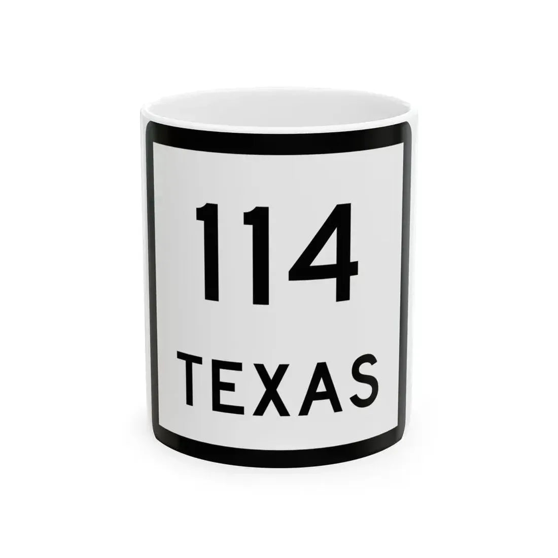Texas 114 (Texas) (Road Sign) White Coffee Mug 11oz - Go Mug Yourself
