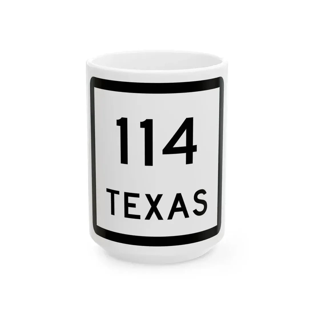 Texas 114 (Texas) (Road Sign) White Coffee Mug 15oz - Go Mug Yourself
