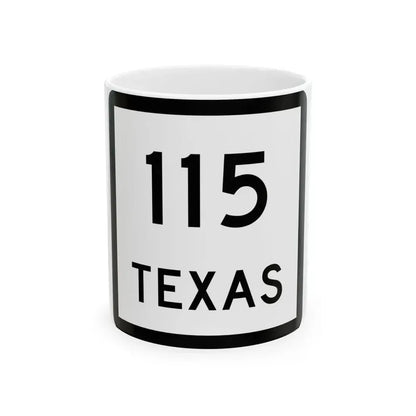 Texas 115 (Texas) (Road Sign) White Coffee Mug 11oz - Go Mug Yourself