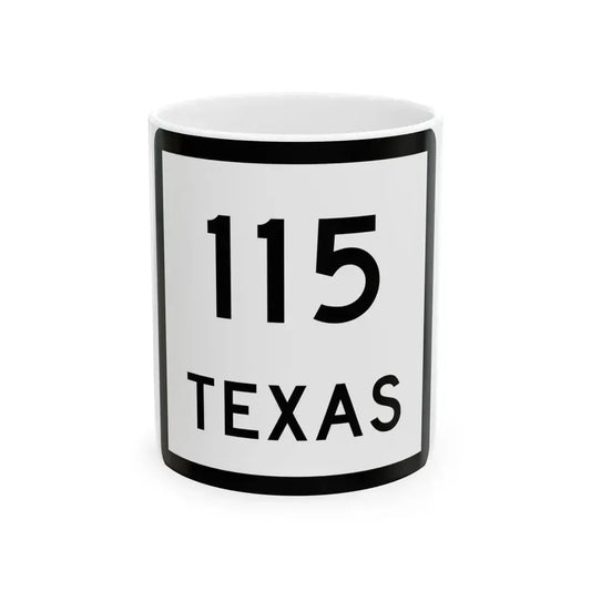 Texas 115 (Texas) (Road Sign) White Coffee Mug 11oz - Go Mug Yourself