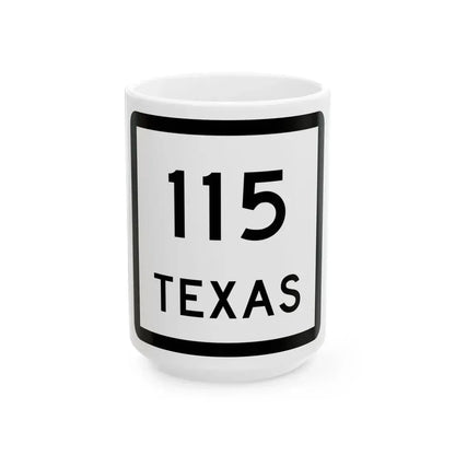 Texas 115 (Texas) (Road Sign) White Coffee Mug 15oz - Go Mug Yourself