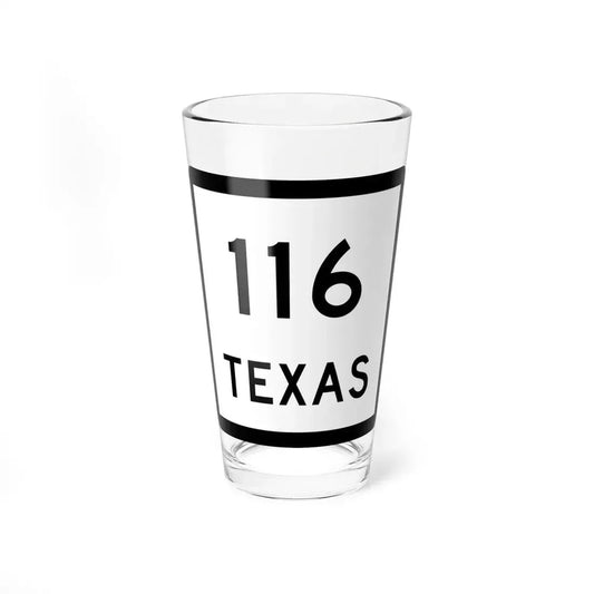 Texas 116 (Texas) (Road Sign) Pint Glss 16oz 16oz - Go Mug Yourself
