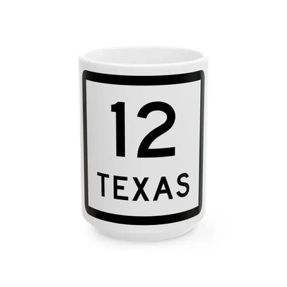 Texas 12 (Texas) (Road Sign) White Coffee Mug 15oz - Go Mug Yourself