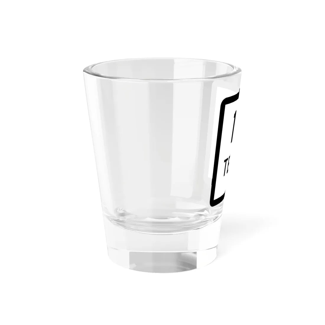 Texas 121-H (Texas) (Road Sign) Shot Glass 1.5oz - Go Mug Yourself