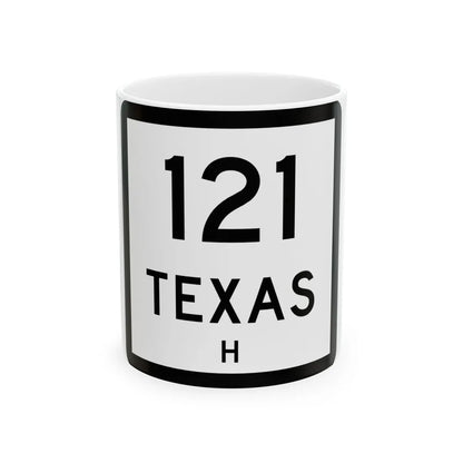 Texas 121-H (Texas) (Road Sign) White Coffee Mug 11oz - Go Mug Yourself