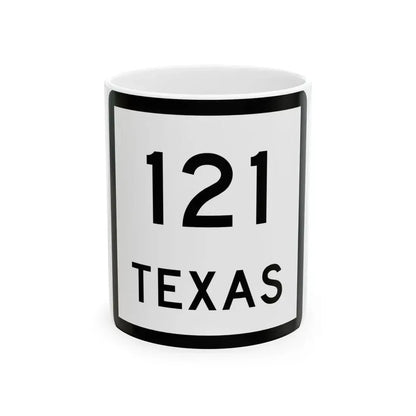 Texas 121 (Texas) (Road Sign) White Coffee Mug 11oz - Go Mug Yourself