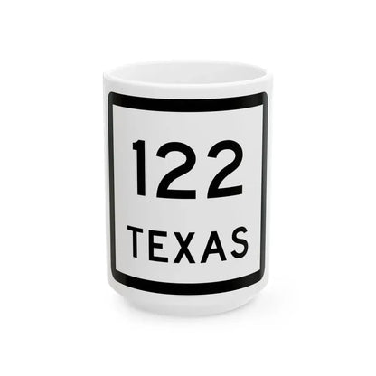 Texas 122 (Texas) (Road Sign) White Coffee Mug 15oz - Go Mug Yourself