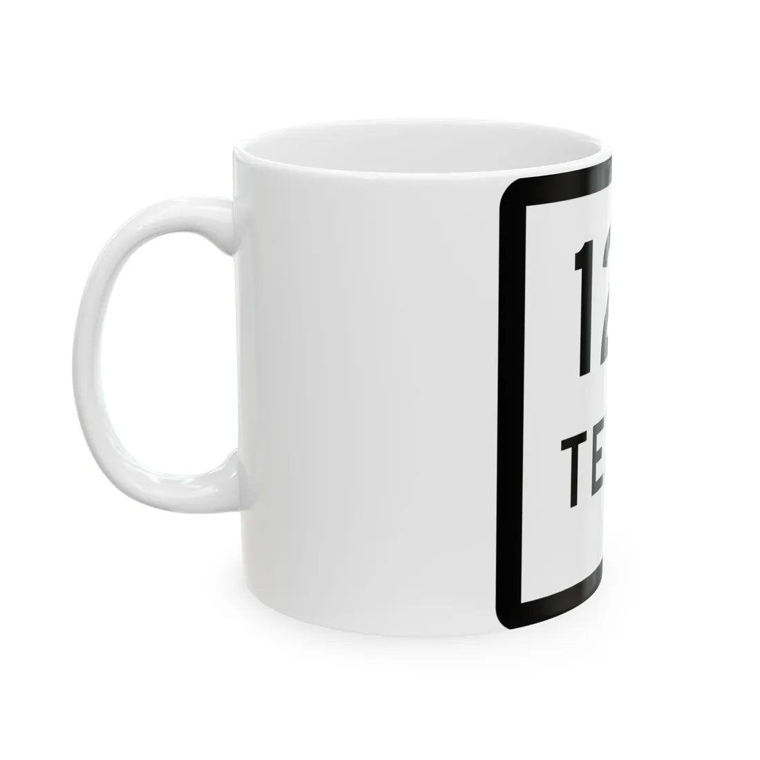 Texas 123-D (Texas) (Road Sign) White Coffee Mug - Go Mug Yourself