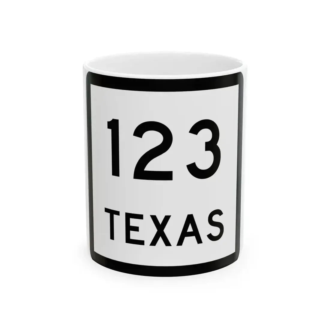 Texas 123 (Texas) (Road Sign) White Coffee Mug 11oz - Go Mug Yourself