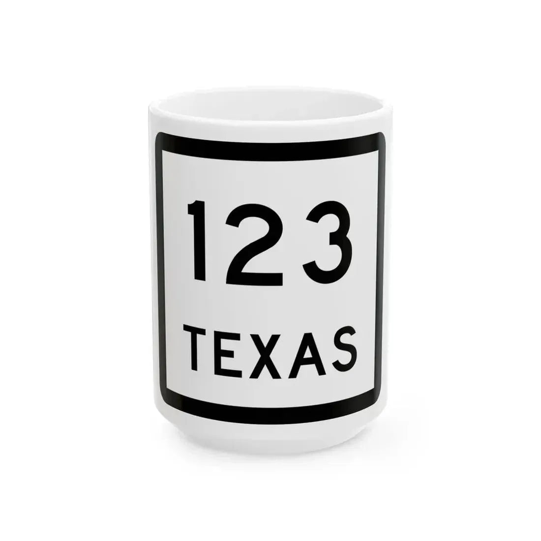 Texas 123 (Texas) (Road Sign) White Coffee Mug 15oz - Go Mug Yourself