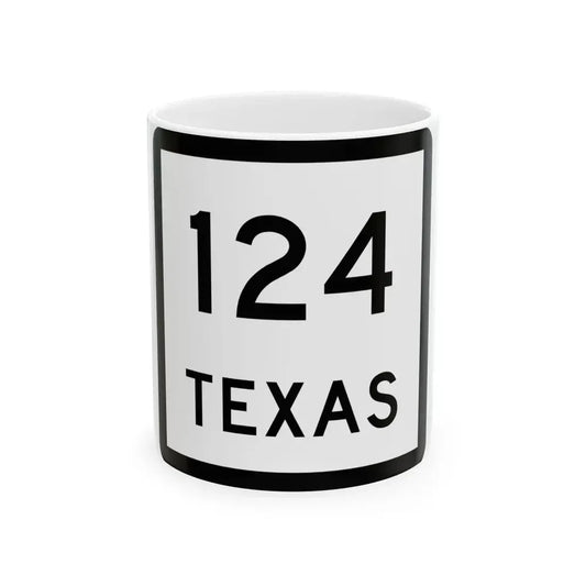 Texas 124 (Texas) (Road Sign) White Coffee Mug 11oz - Go Mug Yourself