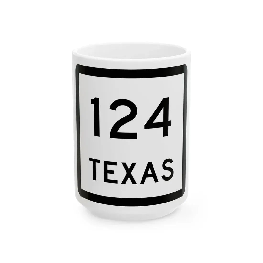 Texas 124 (Texas) (Road Sign) White Coffee Mug 15oz - Go Mug Yourself