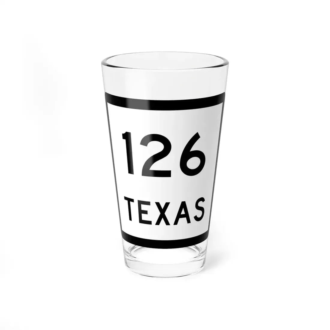 Texas 126 (Texas) (Road Sign) Pint Glss 16oz 16oz - Go Mug Yourself