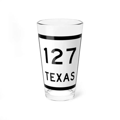Texas 127 (Texas) (Road Sign) Pint Glass 16oz 16oz - Go Mug Yourself