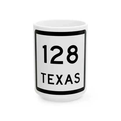 Texas 128 (Texas) (Road Sign) White Coffee Mug 15oz - Go Mug Yourself