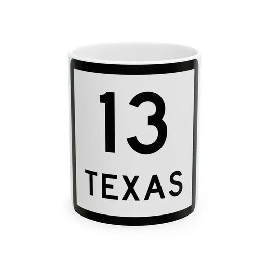Texas 13 (Texas) (Road Sign) White Coffee Mug 11oz - Go Mug Yourself