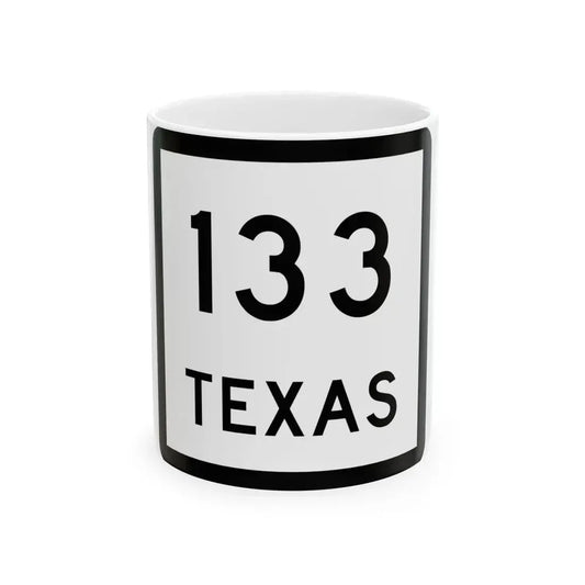 Texas 133 (Texas) (Road Sign) White Coffee Mug 11oz - Go Mug Yourself