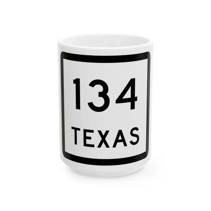 Texas 134 (Texas) (Road Sign) White Coffee Mug 15oz - Go Mug Yourself