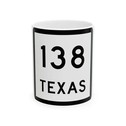 Texas 138 (Texas) (Road Sign) White Coffee Mug 11oz - Go Mug Yourself