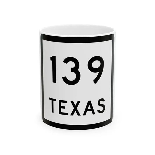 Texas 139 (Texas) (Road Sign) White Coffee Mug 11oz - Go Mug Yourself
