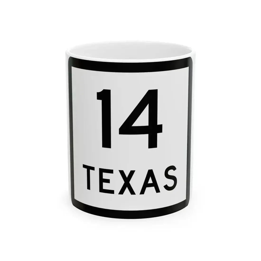 Texas 14 (Texas) (Road Sign) White Coffee Mug 11oz - Go Mug Yourself