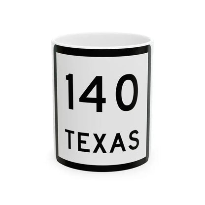 Texas 140 (Texas) (Road Sign) White Coffee Mug 11oz - Go Mug Yourself