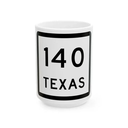 Texas 140 (Texas) (Road Sign) White Coffee Mug 15oz - Go Mug Yourself