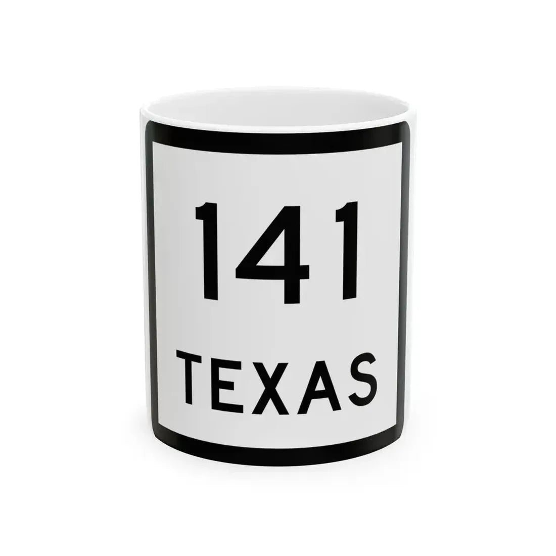 Texas 141 (Texas) (Road Sign) White Coffee Mug 11oz - Go Mug Yourself