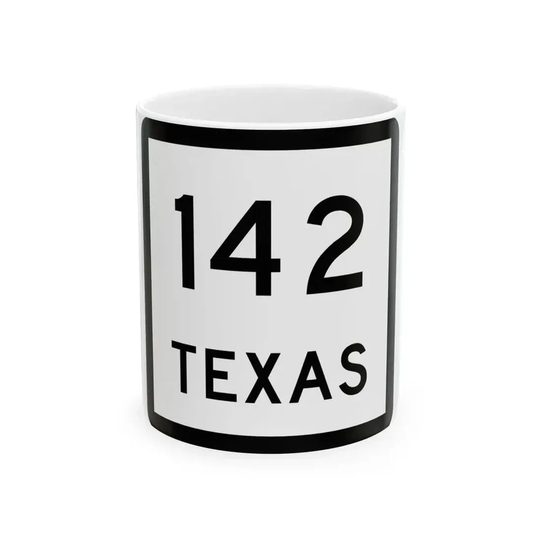 Texas 142 (Texas) (Road Sign) White Coffee Mug 11oz - Go Mug Yourself
