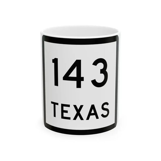 Texas 143 (Texas) (Road Sign) White Coffee Mug 11oz - Go Mug Yourself