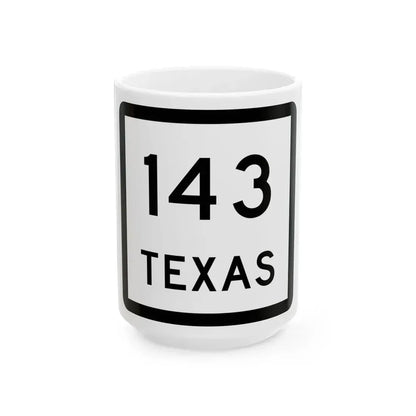 Texas 143 (Texas) (Road Sign) White Coffee Mug 15oz - Go Mug Yourself