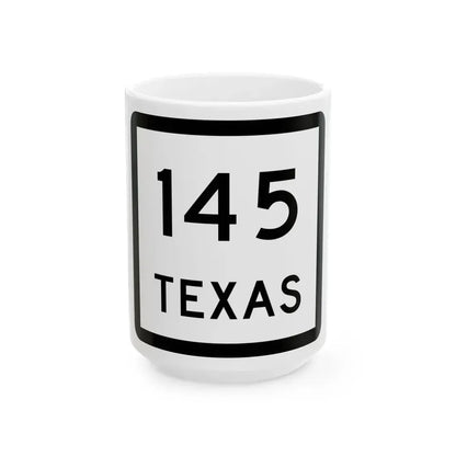 Texas 145 (Texas) (Road Sign) White Coffee Mug 15oz - Go Mug Yourself