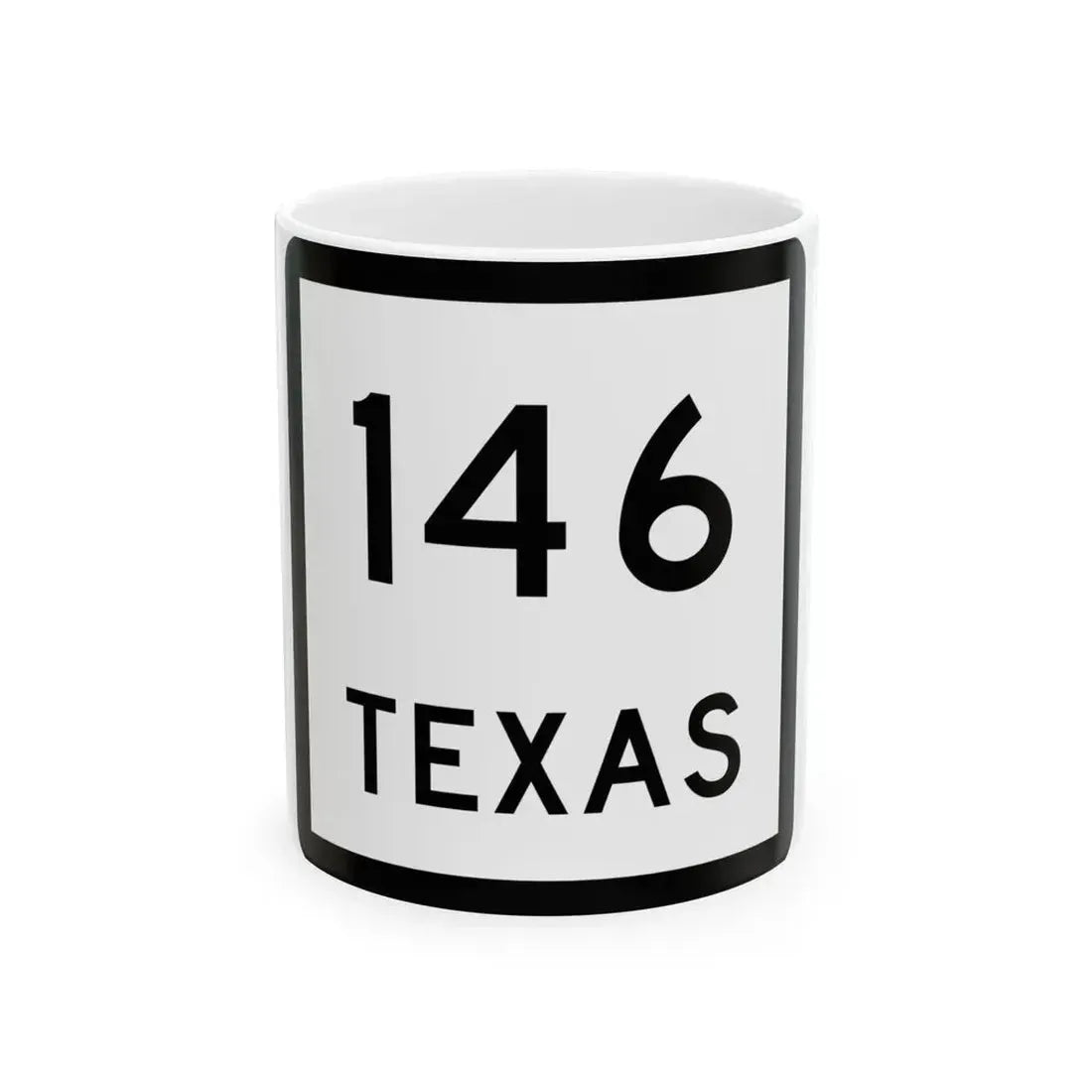 Texas 146 (Texas) (Road Sign) White Coffee Mug 11oz - Go Mug Yourself
